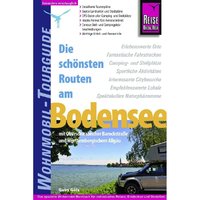 Reise Know-How Wohnmobil-Tourguide - Die sch&ouml;nsten Routen am Bodensee