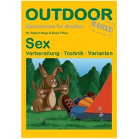 Sex - Basiswissen f&uuml;r Drau&szlig;en