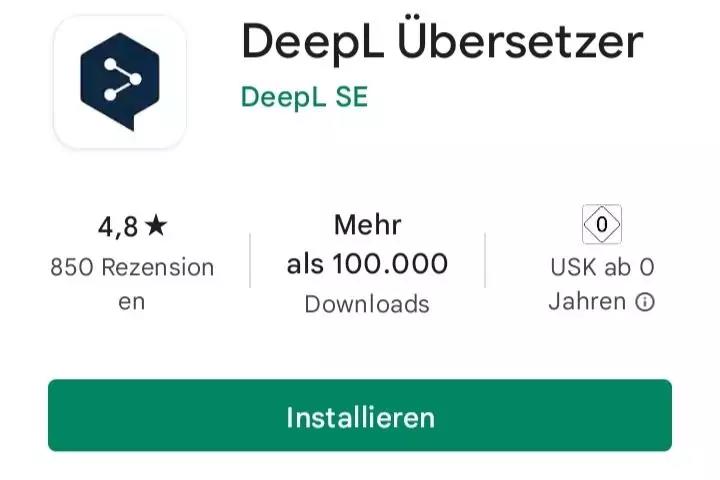 App-Symbol oben links, Schriftzug 'DeepL &Uuml;bersetzer', Entwickler 'DeepL SE', Bewertung '4,8 ★', '850 Rezension', 'Mehr als 100.000 Downloads', 'USK ab 0 Jahren', gr&uuml;ner Button 'Installieren'