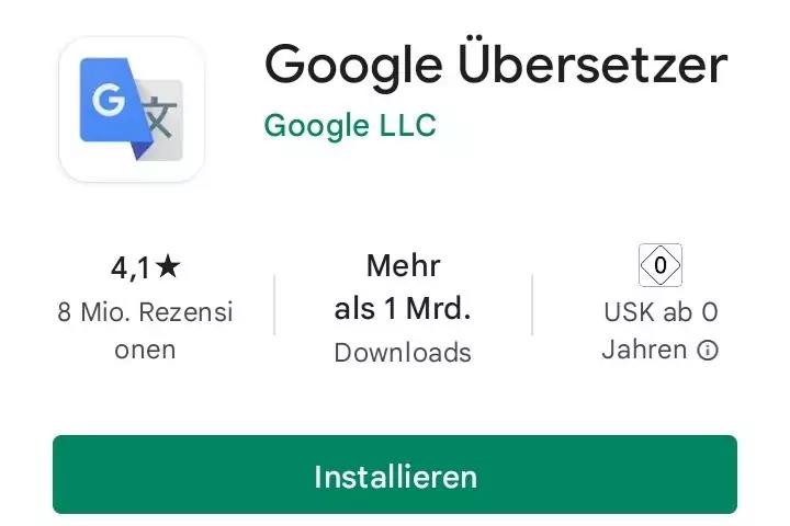 App-Eintrag 'Google &Uuml;bersetzer' mit App-Symbol links, Herausgeber 'Google LLC', Bewertung '4,1★', '8 Mio. Rezensionen', 'Mehr als 1 Mrd. Downloads', 'USK ab 0 Jahren' und gr&uuml;nem 'Installieren'-Button