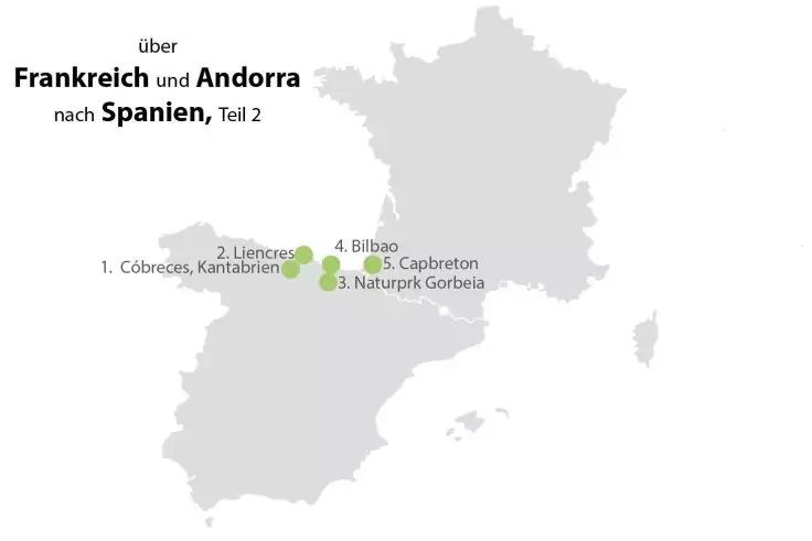 Karte von Frankreich und Spanien mit dem Text &bdquo;&uuml;ber Frankreich und Andorra nach Spanien, Teil 2&ldquo; oben links und f&uuml;nf gr&uuml;nen, nummerierten Punkten mit Beschriftungen: 1. C&oacute;breces, Kantabrien; 2. Liencres; 3. Naturpark Gorbea; 4. Bilbao; 5. Capbreton