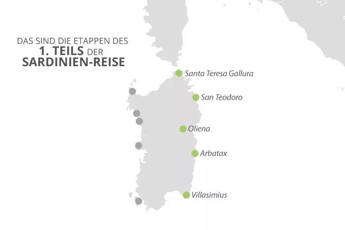 Hellgraue Karte von Sardinien auf weißem Hintergrund; oben links deutscher Titel ‚DAS SIND DIE ETAPPEN DES 1. TEILS DER SARDINIEN-REISE‘; fünf grüne Punkte mit den Ortsnamen Santa Teresa Gallura, San Teodoro, Oliena, Arbatax und Villasimius
