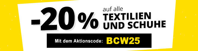 -20% auf alle TEXTILIEN UND SCHUHE. Mit dem Aktionscode: BCW25