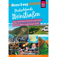 Reise-know Womo & weg: de wijnroutes van Duitsland - De mooiste tochten tussen Moezel, Main en Kaiserstuhl