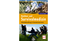 Paul Pietsch Verlage Outdoor- und Survivalmedizin Selbstbehandlung in Extremsituationen