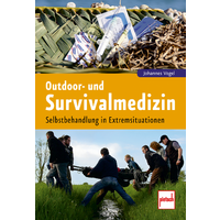 Paul Pietsch Verlage Outdoor- und Survivalmedizin Selbstbehandlung in Extremsituationen