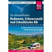 Reise Know-How Motorhome Tour Guide Lake Constance, Black Forest and Swabian Alb with Upper Swabian Baroque Road and W&uuml;rttemberg Allg&auml;u