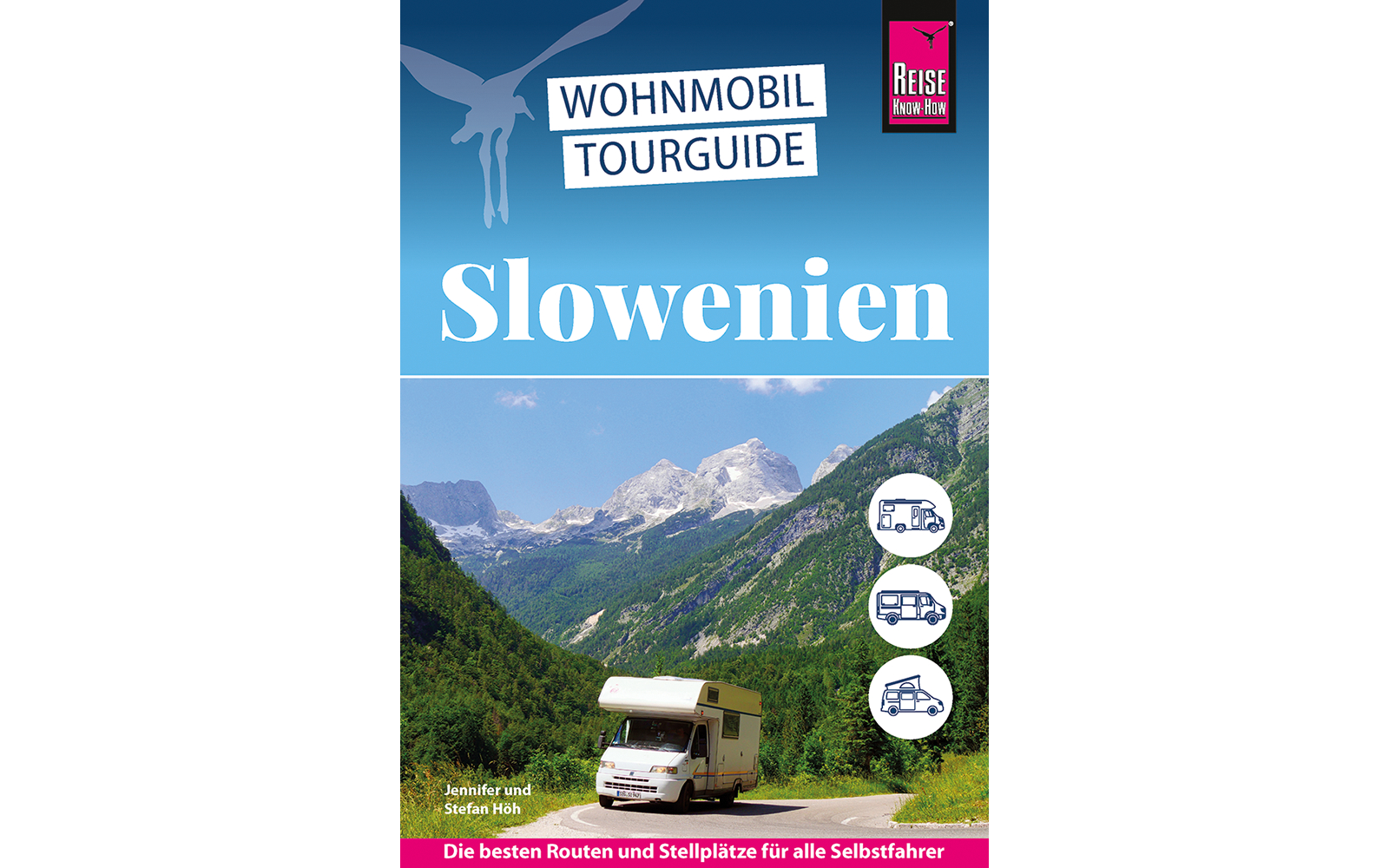 Fond bleu avec le titre blanc 'Wohnmobil Tourguide' et grand texte 'Slowenien'; un camping‑car blanc sur une route de campagne dans une vallée de montagnes vertes, sommets enneigés et ciel bleu en arrière‑plan; trois pictogrammes circulaires blancs de camping‑cars à droite; en haut à droite logo rose 'Reise Know‑How'; bande rose en bas avec texte blanc