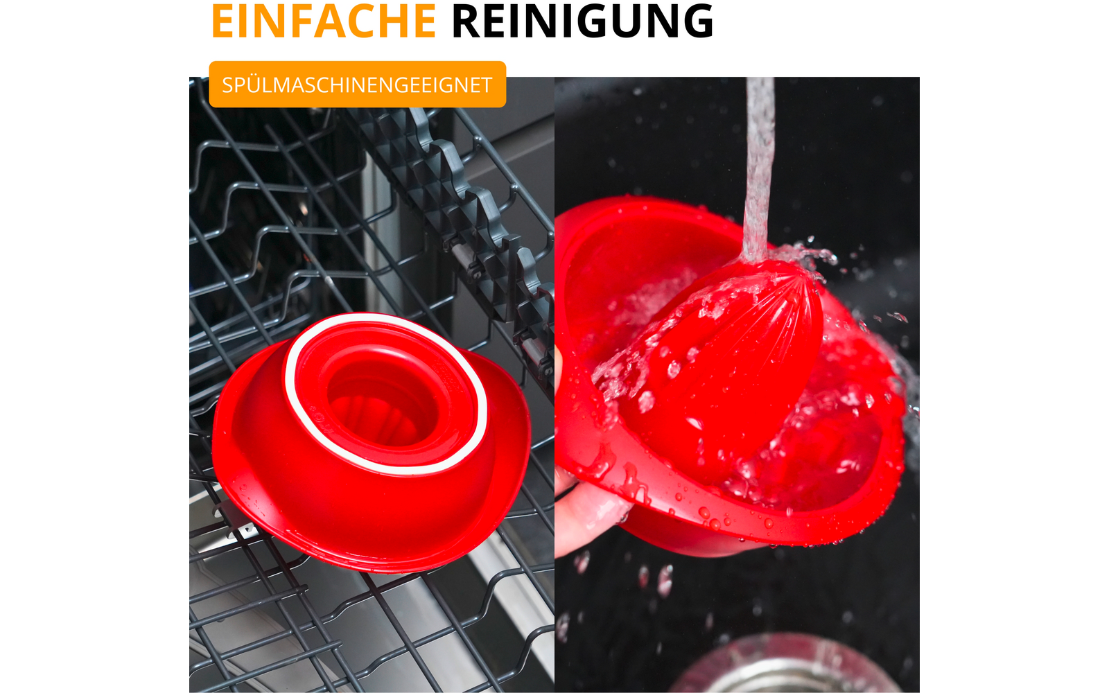 À gauche un embout rouge de presse-agrumes dans le panier d'un lave-vaisselle, à droite une main tient l'embout rouge sous l'eau courante; en haut le texte 'EINFACHE REINIGUNG' et le bouton 'SPÜLMASCHINENGEEIGNET'