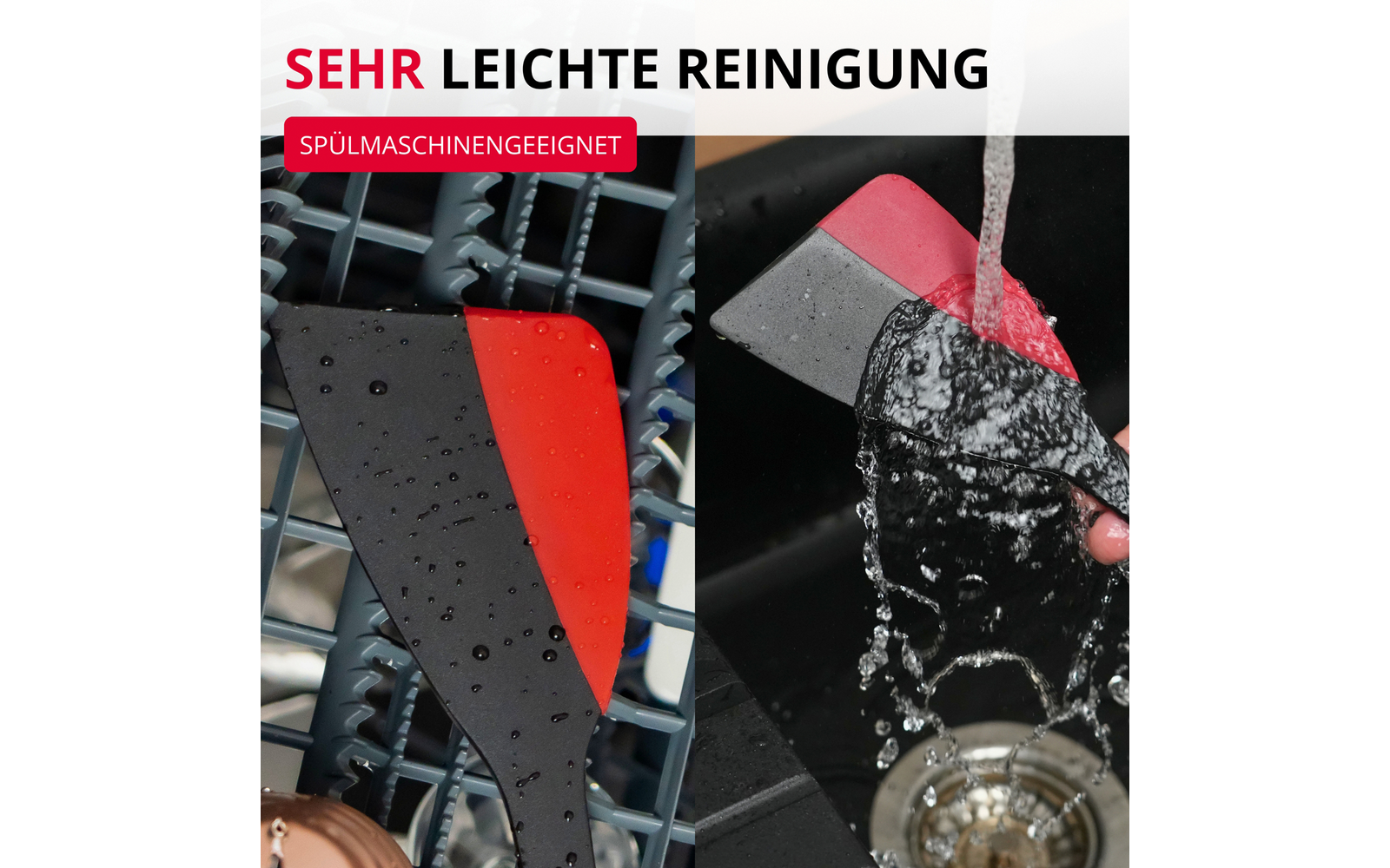 Image divisée : à gauche une spatule rouge et noire avec des gouttes d'eau dans le panier supérieur d'un lave-vaisselle ; à droite la même spatule tenue par une main sous l'eau courante au-dessus d'un évier. Texte en haut : 'SEHR LEICHTE REINIGUNG' et étiquette rouge 'SPÜLMASCHINENGEEIGNET'