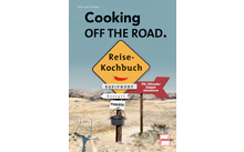 Paul Pietsch Verlage Cooking off the Road Reisekochbuch für Offroader / Camper / Abenteurer