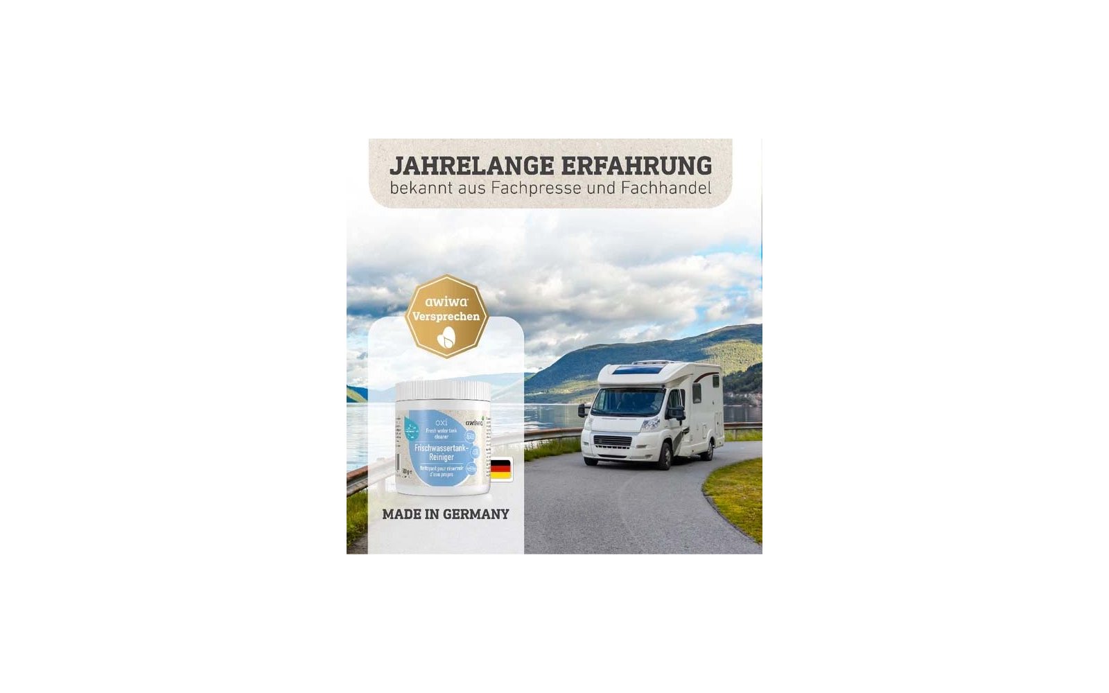 Weißes Wohnmobil auf einer Straße am See vor Bergen und wolkigem Himmel; links ein Produktbehälter mit goldener Plakette "awiwa Versprechen", Text "JAHRELANGE ERFAHRUNG bekannt aus Fachpresse und Fachhandel" oben und "MADE IN GERMANY" mit deutscher F