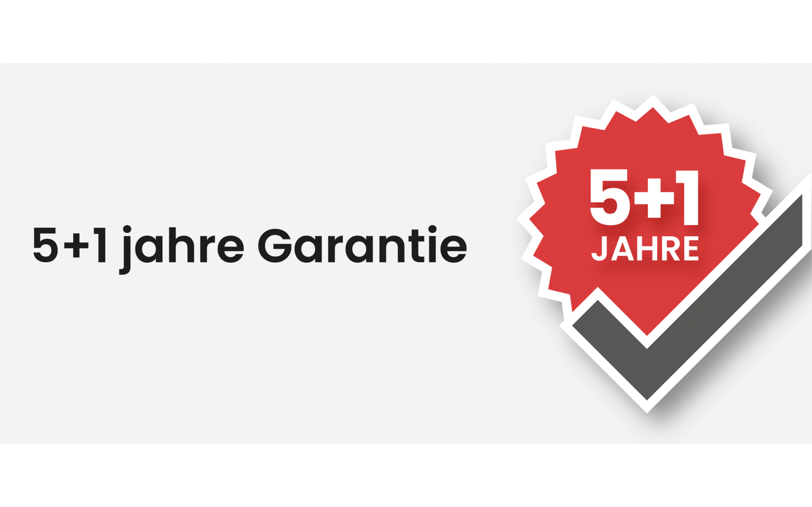 Grafik mit dem Text '5+1 Jahre Garantie' und einem rot-weißen Zeichen mit einem Haken