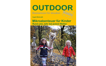 Conrad Stein Verlag Mikroabenteuer für Kinder OutdoorHandbuch Band 474 