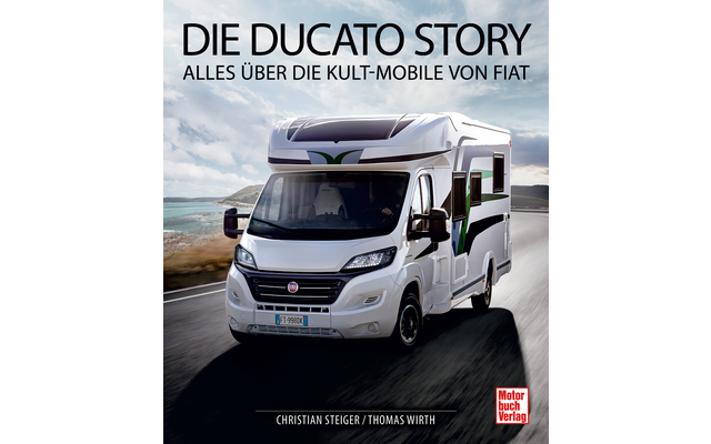 Paul Pietsch Verlage Die Ducato Story Tout sur le camping-car culte de Fiat