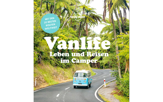 Lonely Planet Lonely Planet Vanlife, Living and Travelling in a Camper Book