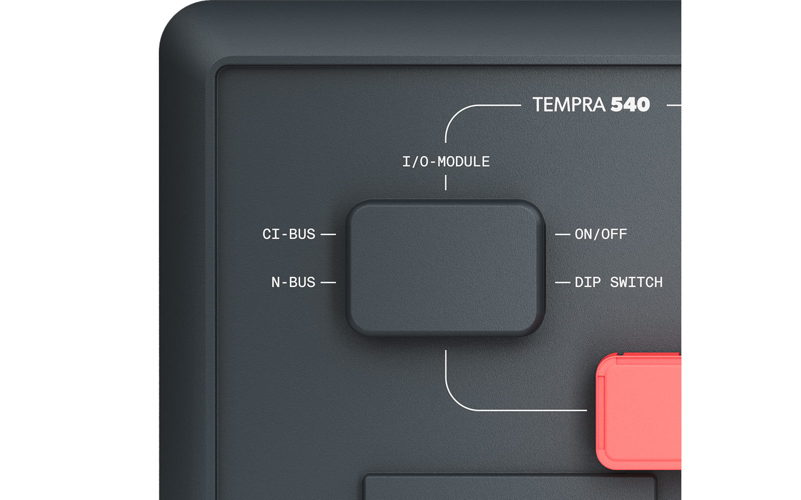 Gros plan d'une face d'appareil gris foncé avec l'inscription TEMPRA 540, un module I/O carré gris foncé, les étiquettes CI-BUS, N-BUS, ON/OFF, DIP SWITCH et un bouton rectangulaire rouge à droite