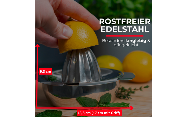 Main presse un demi-citron sur un presse-agrumes en acier inoxydable au-dessus d'un bol; deux citrons entiers et des herbes vertes en arrière-plan; texte blanc superposé 'ROSTFREIER EDELSTAHL' et 'Besonders langlebig & pflegeleicht'; flèches de mesure rouges indiquant '9.3 cm' et '13,8 cm (17 cm mit Griff)'