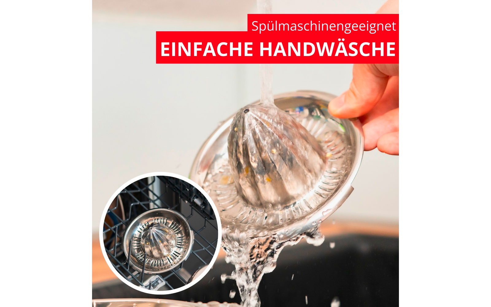 Main tenant un embout de cuisine rond rainuré sous l'eau courante au-dessus d'un évier ; en bas à gauche encart circulaire montrant la même pièce dans un lave-vaisselle ; en haut à droite bandes rouges avec texte blanc 'Spülmaschinengeeignet' et 'EINFACHE HANDWÄSCHE'