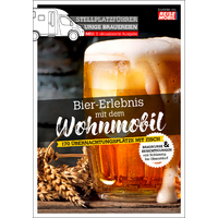 Stellplatzf&uuml;hrer Urige Brauereien - Bier-Erlebnis mit dem Wohnmobil