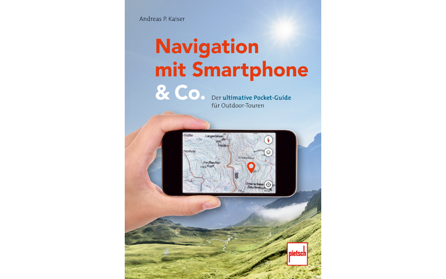 Paul Pietsche Publishers Navigation with Smartphone and Co. the ultimate pocket guide for outdoor tours
