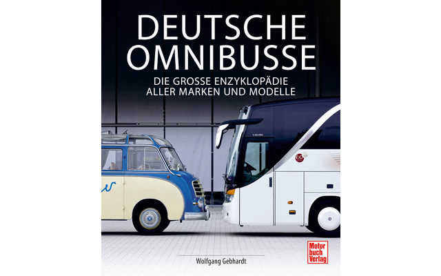 Paul Pietsch Verlage Deutsche Omnibus Die Große Enzyklopädie aller Marken und Modelle (La grande encyclopédie de toutes les marques et de tous les modèles)
