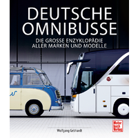 Paul Pietsch Verlage Deutsche Omnibusse Die Gro&szlig;e Enzyklop&auml;die aller Marken und Modelle