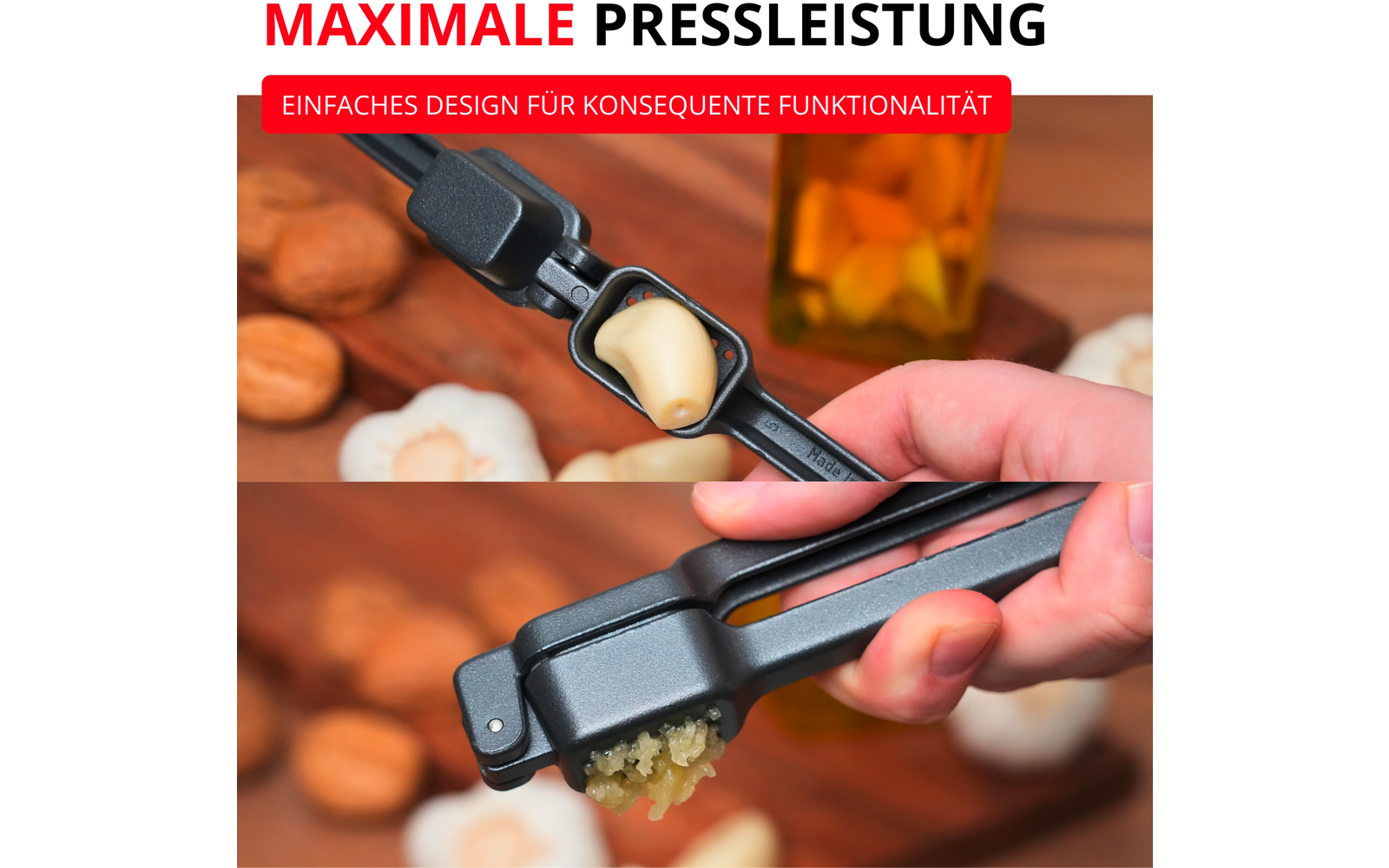 Deux gros plans d'une presse à ail noire : en haut une gousse d'ail entière dans la presse, en bas de l'ail pressé qui sort. Arrière-plan : surface en bois, gousses d'ail entières, noix brunes et une bouteille en verre d'huile. Bannière rouge avec le texte « MAXIMALE PRESSLEISTUNG » et « EINFACHES DESIGN FÜR KONSEQUENTE FUNKTIONALITÄT »
