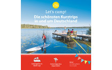 Let's camp! - The most beautiful short trips in and around Germany