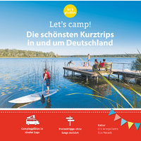 Laten we kamperen! - De mooiste korte trips in en rond Duitsland