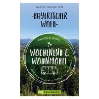 Rainer D. Kr&ouml;ll - Wochenend und Wohnmobil - Bayerischer Wald