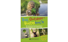 Uli Wittmann - The outdoor craft book - 67 easy craft ideas for outdoors and on the road