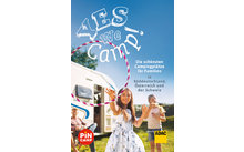 Yes we camp! Die schönsten Campingplätze für Familien in Süddeutschland, Österreich und der Schweiz