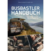 Bruckmann Busbastler Handbuch Schritt f&uuml;r Schritt zum eigenen Campervan