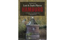 Bruckmann Lost und Dark Places Hamburg 33 vergessene verlassene und unheimliche Orte
