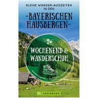 Bruckmann Weekend and Hiking Shoe Small Hiking Time Out in the Bavarian Hausberge Book