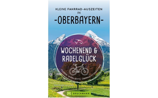 Bruckmann Wochenend und Radelglück Small Bicycle Time Out in Upper Bavaria Book